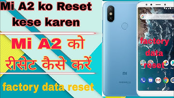 Mi A2 ko Reset kese karen// how to reset mi a2 // Mi A2 ko factory data reset kese karen #reset