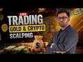 GOLD LIVE TRADING 🔥 XAUUSD Live Scalping | Forex &amp; Crypto Live | #cryptolive  #goldtrading #crypto