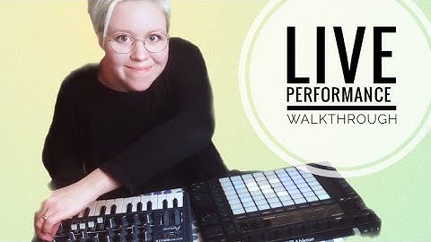 ELECTRONIC PERFORMANCE WALKTRHOUGH - Push 2 & Arturia Synth