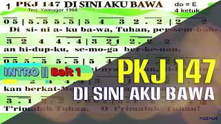 PKJ 147 - DI SINI AKU BAWA