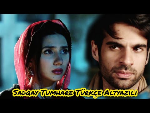 Sadqay Tumhare Türkçe Altyazılı 🇹🇷 Rahat Fateh Ali Khan 🌿Mahira Khan | Adnan Malik 💕