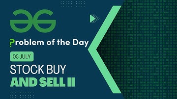 Stock buy and sell II | 05 July POTD | C++ | Geeks for Geeks Problem of the Day