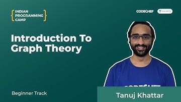 Introduction To Graph Theory || Indian Programming Camp 2020 - Beginner Track || Tanuj Khattar