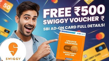 SBI Add-on Card Offer Explained | ₹500 Free Swiggy Voucher | Add-on Card Full Details + Terms