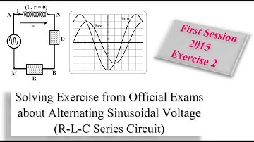 Session 71 - Physics for G12 (LS/GS) - Exercise about Alternating Sinusoidal Voltage by M. Hammoud
