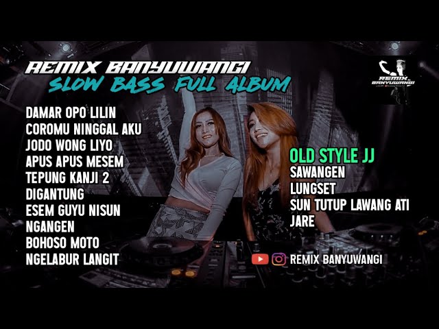 FULL ALBUM DJ REMIX BANYUWANGI • SLOW BASS • TERBARU VIRAL 2022 class=