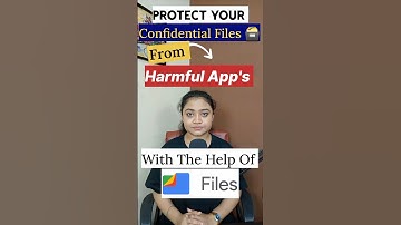 Protect Your Confidential Files From Harmful Applications. Files By Google. #shorts  #google