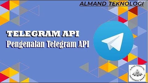 Part 1 - Belajar mengenal Telegram API | Tutorial Telegram API