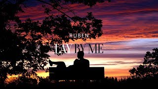 Ruben - Lay By Me (1 Hour Loop) With Lyrics