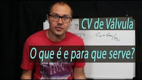 O que é cv de uma válvula?