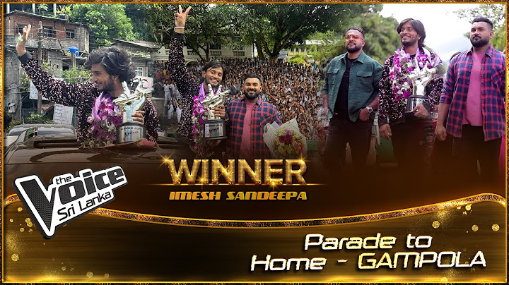 WINNER - Imesh Sandeepa | Parade to Home - GAMPOLA | The Voice Sri Lanka