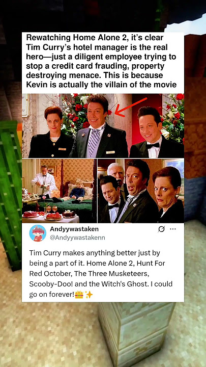 Rewatching Home Alone 2, it’s clear Tim Curry’s hotel manager is the real hero—just a diligent