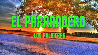 El Parrandero ~ Los Palmeras (Letra/Lyrics)