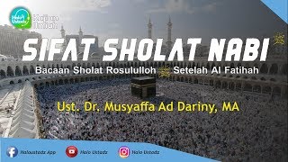 Sifat Sholat Nabi (Bacaan Sholat Rosululloh Setelah Al Fatihah) - Dr. Musyaffa Ad Dariny, MA