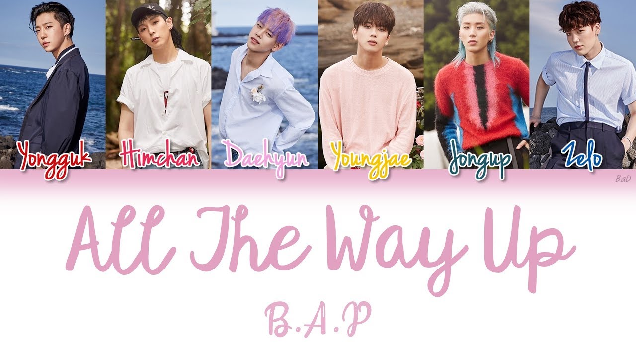 B.A.P (비에이피) - All The Way Up | Han/Rom/Eng | Color Coded Lyrics |
