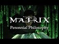 The Matrix | Perennial Philosophy