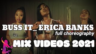 BUSS IT - ERICA BANKS FULL CHOREOGRAPHY DANCE MIX VIDEOS 2021 |TWERK | ALL THE LAST DANCE ON BUSS IT