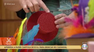 Aprenda a fazer cartola de EVA para brincar no Carnaval  Amanda Pin no É de Casa