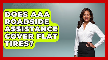 Does AAA Roadside Assistance Cover Flat Tires? - Auto Coverage Explained