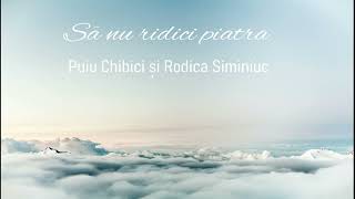 Album (21) Să nu ridici piatra - Puiu Chibici și Rodica Siminiuc (Acordeon)