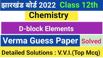 Mcq questions of d-block Elements related to verma Guess paper for jac board class12th