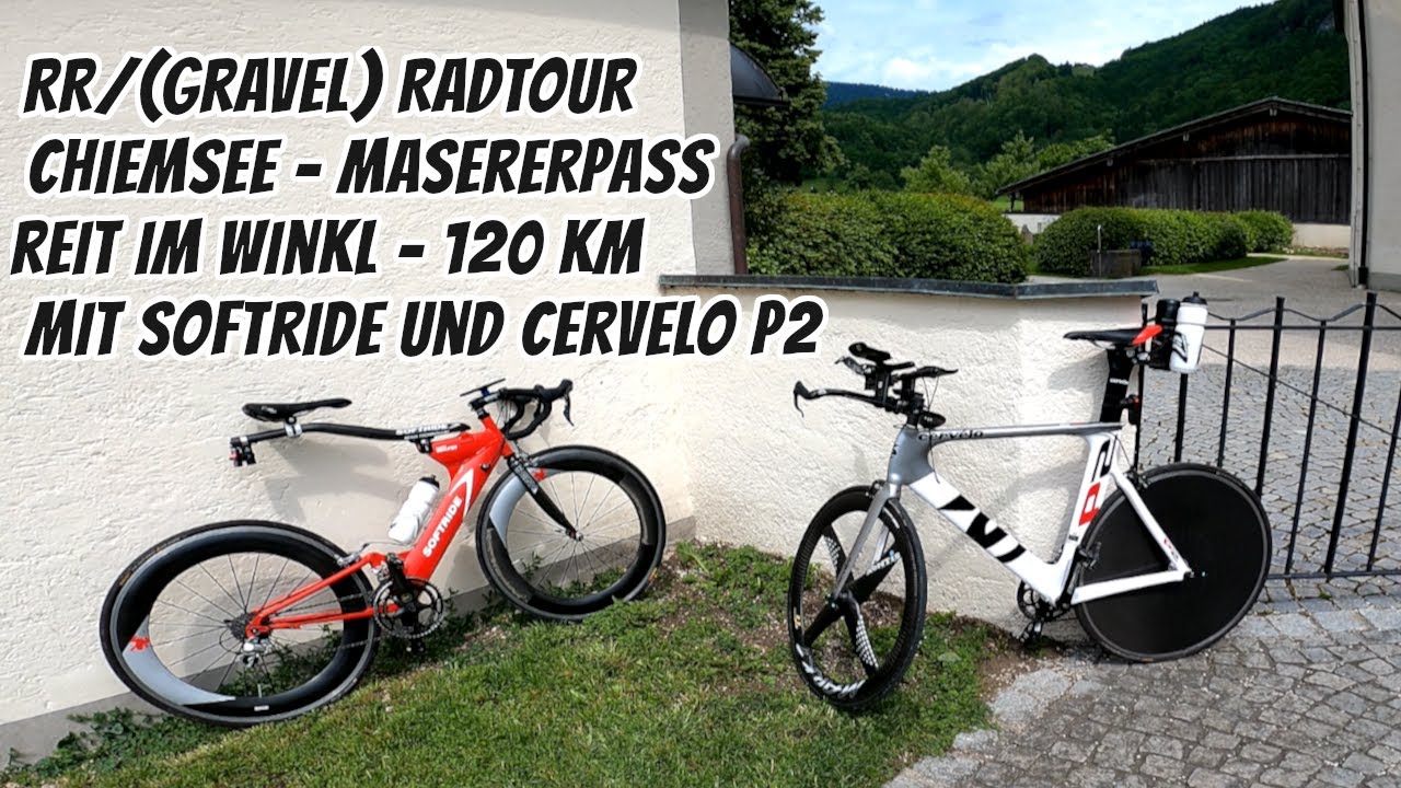(Gravel) Rad Tour mit Softride und Cervelo P2 | Chiemsee - Masererpass - Reit im Winkel | 120 KM