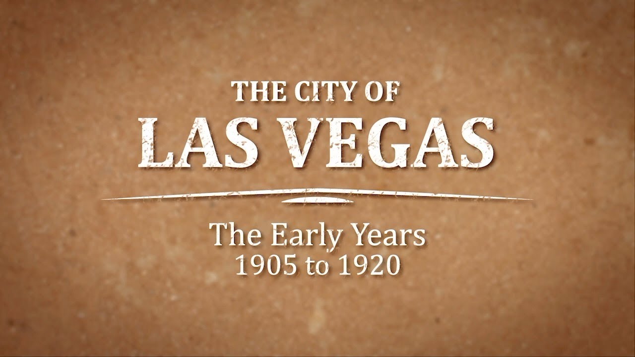 The City of Las Vegas: The Early Years
