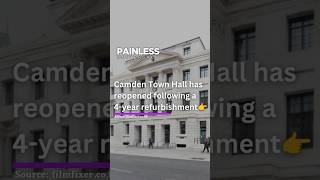 Camden Town Hall has reopened, following a 4 year refurbishment. #PainlessUniversal
