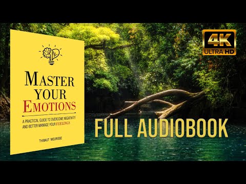 Master Your Emotions by Thibaut Meurisse | Full Audiobook|4k