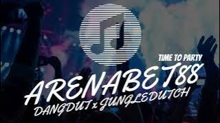 DANGDUT x JUNGLEDUTCH | TIME TO PARTY 5 | ARENABET88