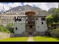 Khaplu Palace & Chaqchan Mosque | Saling Valley | Gilgit Baltistan