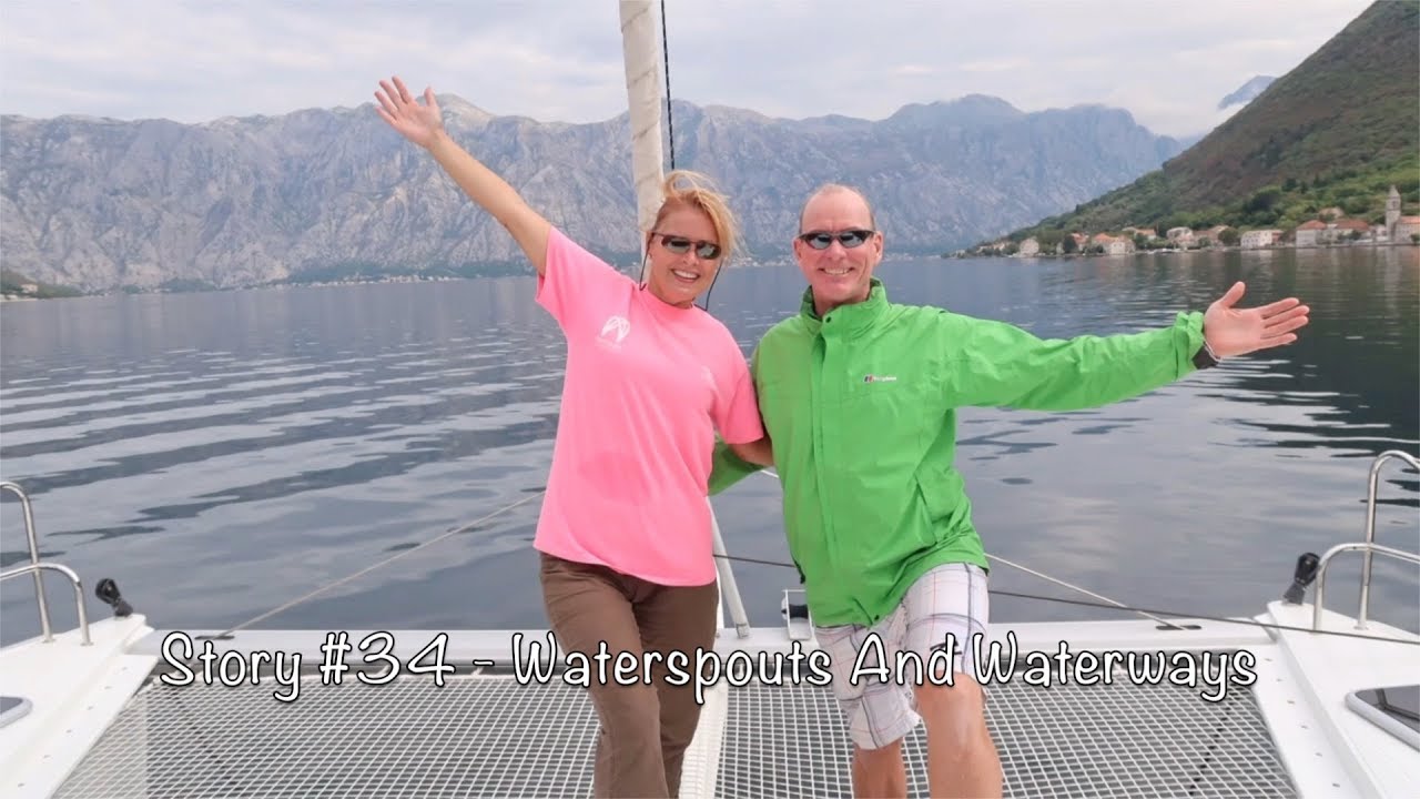 Let's Dance Sailing Story #34 - Waterspouts And Waterways
