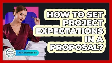 How To Set Project Expectations In A Proposal?