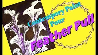 How To Create A Pour Painting Feather Pull  Simple And Fast
