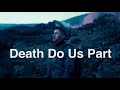 Nick Jonas Death Do Us Part But It Ends Satisfyingly mp3