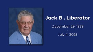 Celebration of Life for Jack B . Liberator