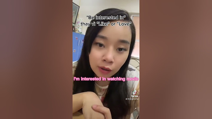 Bài tập viết lại câu like love be interested in