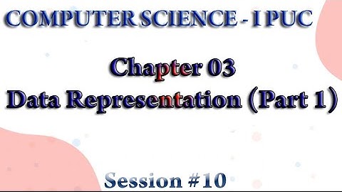 I PU Session #10 Data Representation(Part 1)