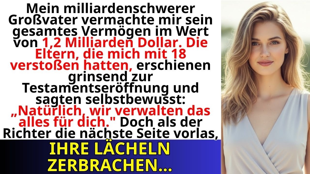 Mein Großvater hinterließ mir 1,2 Milliarden — meine Familie schrie „Das ist nicht fair!“