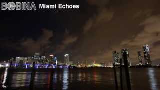 Bobina - Miami echoes [video edit: Ces]