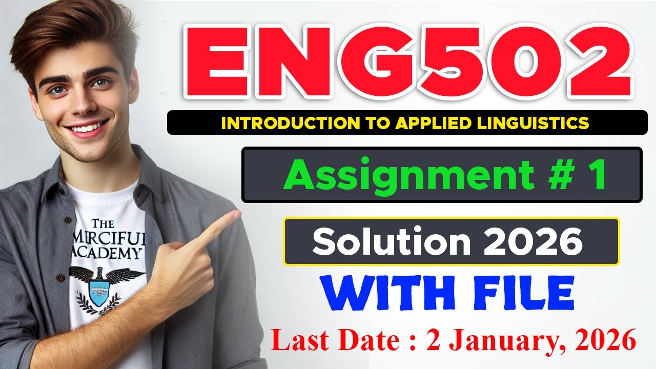 Eng502 Assignment # 1 Solution 2026 | 100% Correct Solution | The Merciful Academy