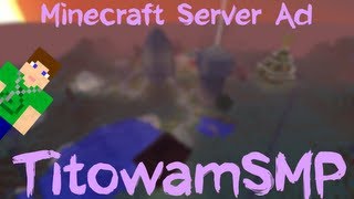 [CLOSED] Minecraft Server Ad - TITOWAM SMP! (Survival) - My Official MineCraft Server!