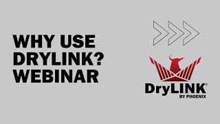 Why Use DryLINK Webinar - October 2022
