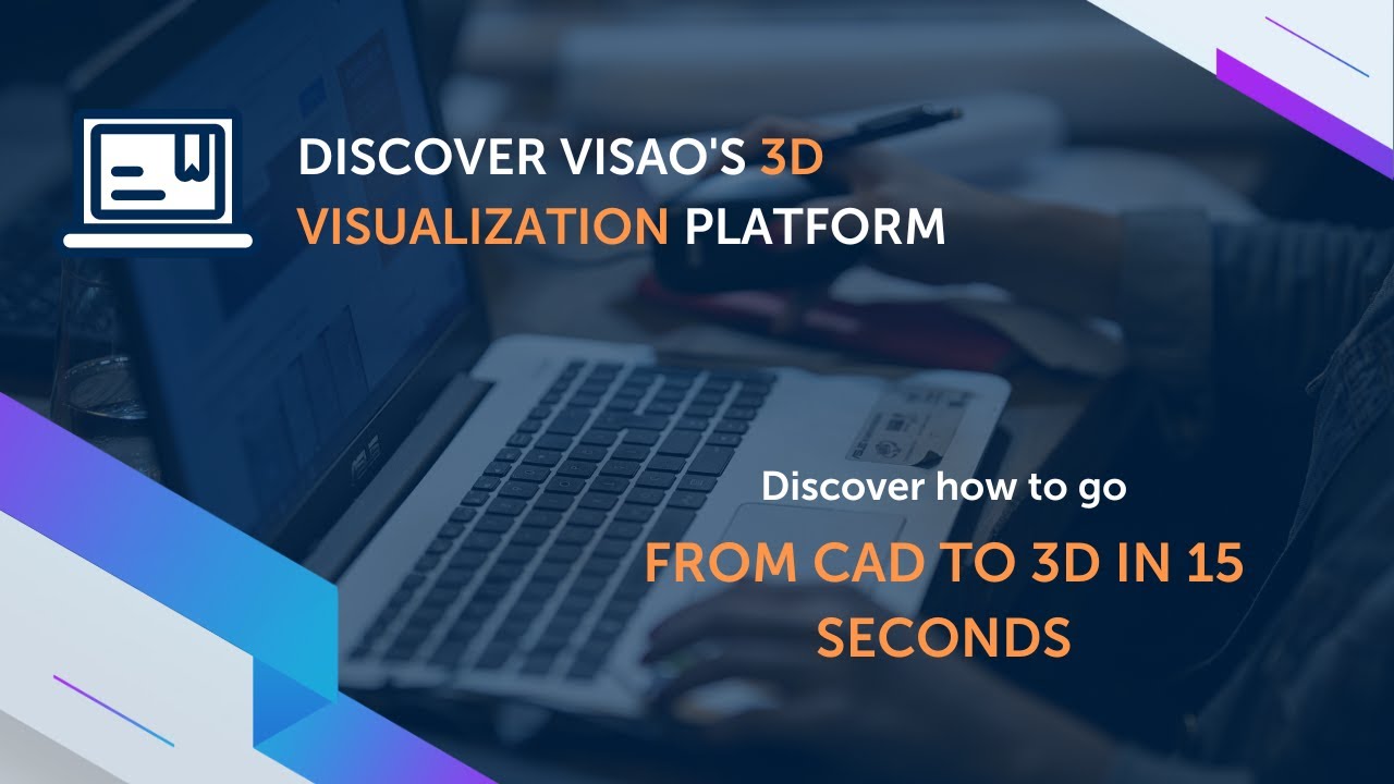 Discover Visao's 3D Visualization Platform: From CAD to 3D in Seconds