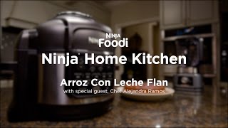 Arroz Con Leche Flan with Alejandra Ramos & Adam Gertler | Ninja® Home Kitchen