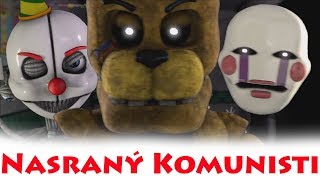 FNaF Parodie - Nasraný Komunisti