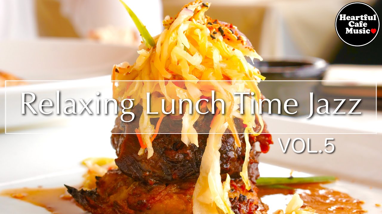 Relaxing Lunch Time Jazz BGM Vol.5【For Work / Study】Restaurants BGM