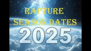 Rapture Season Dates 2025