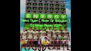 Dako Tiyan ( River Of Babylon ) Dj Elmar Remix 2024