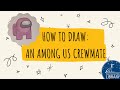 How to draw an among us crewmate